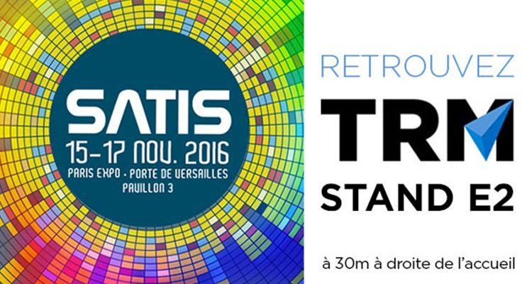 Retrouvez TRM au SATIS 2016
