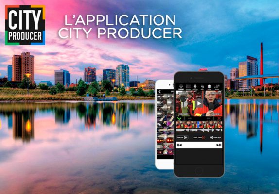 CITY PRODUCER, la solution tout-en-un du mobile journalisme