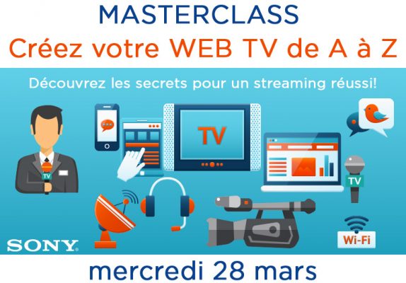 MASTERCLASS Créez votre WEB TV de A à Z !