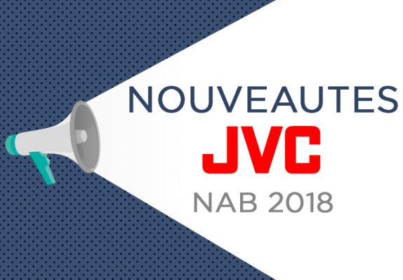 Découvrez les nouveautés annoncées par JVC au NAB 2018