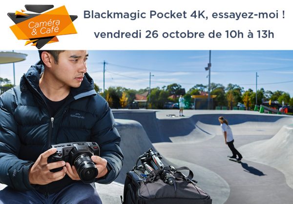 Venez tester la Pocket Cinema 4K Blackmagic ! #inscriptionterminée
